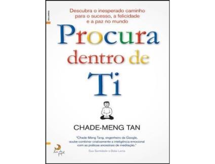 Livro Procura Dentro de Ti  de Chade-Meng Tan