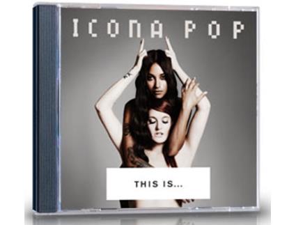 CD Icona Pop - This is ...