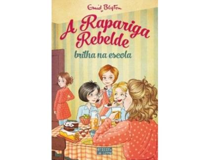 Livro A Rapariga Rebelde Brilha Na Escola de Enid Blyton (Português - 2014)
