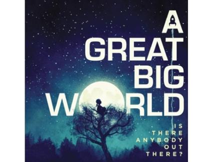CD A Great Big Worlds There Anybody Out There