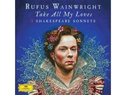 Vinil Rufus Wainwright - Take All My Loves: 9 Shakespeare Sonnets