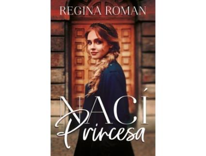 Livro Nací Princesa de Regina Román (Espanhol)
