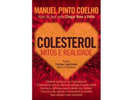 Livro Colesterol: Mitos e Realidade de Manuel Pinto Coelho (Português - 2017)
