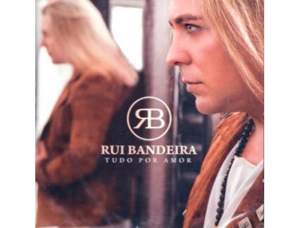 CD Rui Bandeira - Tudo Por Amor