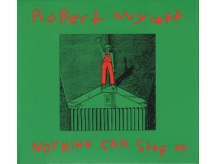 CD Robert Wyatt - Nothing Can Stop Us (1CDs)