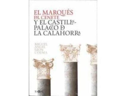 Livro El Marqués Del Cenete Y El Castillo-Palacio De La Calahorra de Miguel Ángel Coloma (Espanhol)