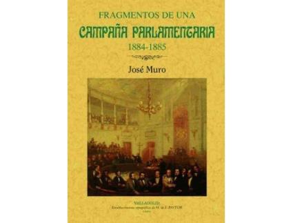 Livro Fragmentos De Una Campaña Parlamentaria 1884-1885 de José López (Espanhol)