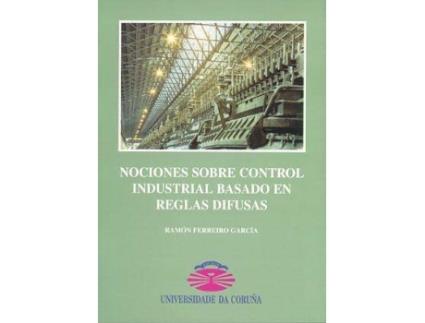 Livro Nociones Sobre Control Industrial Basado En Reglas Difusas de Ramón Garcia (Espanhol)