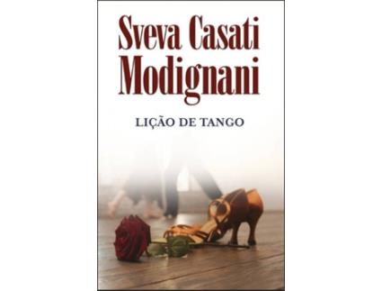 Livro Lição de Tango de Sveva Casati Modignani (Português - 1ª Edição - 2018)