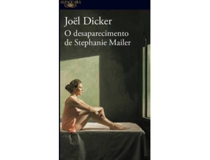 Livro O Desaparecimento de Stephanie Mailer de Joël Dicker (Português - 1ª Edição - 2018)