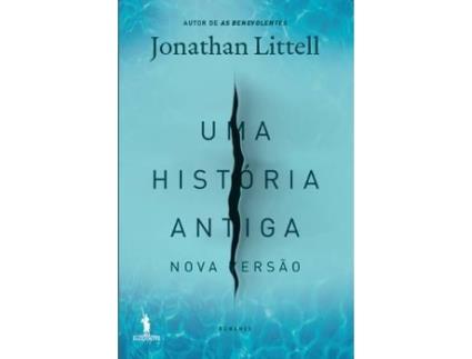 Livro Uma História Antiga de Jonathan Littell (Português - 2018)