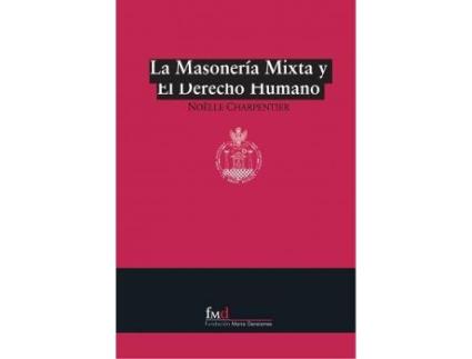 Livro La Masonería Mixta Y El Derecho Humano de Noëlle Charpentier (Espanhol)