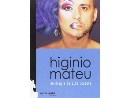 Livro Higinio Mateu, De Drag A La Alta Costura de Higinio Ubeda (Espanhol)