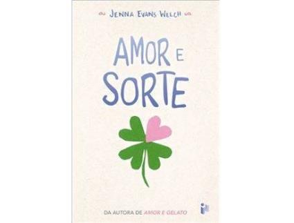 Livro Amor e Sorte de Jenna Evans Welch (Português)