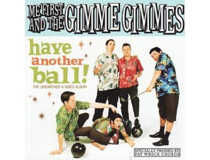 Vinil Me First And The Gimme Gimmes - Have Another Ball! (The Unearthed A-Sides Album)