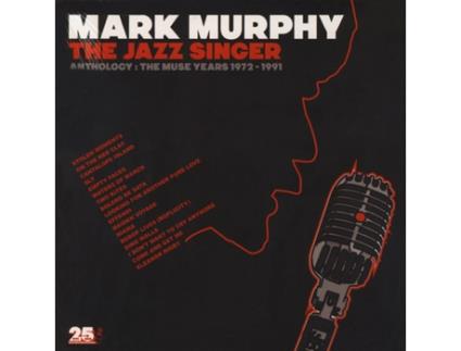 Vinil Mark Murphy - The Jazz Singer (Anthology: The Muse Years 1972-1991)