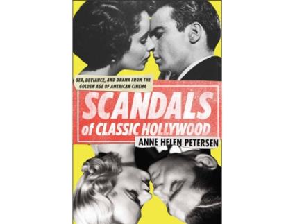 Livro Scandals Of Classic Hollywood de Anne Helen Petersen