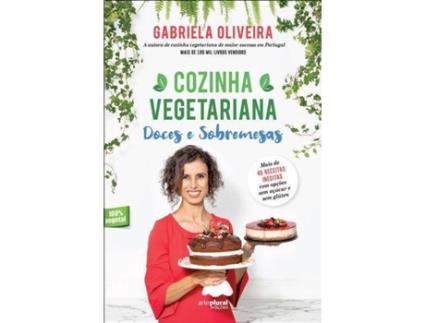 Livro Cozinha Vegetariana - Doces e Sobremesas de Gabriela Oliveira