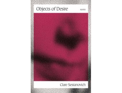 Livro Objects Of Desire de Clare Sestanovich (Inglês)