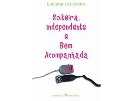 Livro Solteira, Independente E Bem Acompanhada (Português)