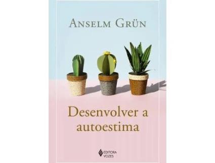 Livro Desenvolver a Autoestima de Anselm Grün (Português)