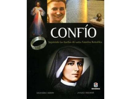 Livro Confio: Siguiendo Huellas Santa Faustina Kowalska de Rosikon Janusz Gorny Grzegorz