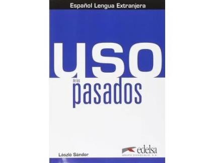 Uso De Los Pasados.(Español Lengua Extranjera)