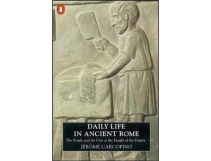 Livro Daily Day In Ancient Rome de Carcopino and Rowell