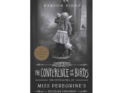 Livro The Conference Of The Birds (Miss Peregrine 5) de Ransom Riggs (Inglês - 2021)