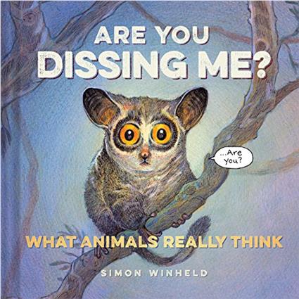 Livro Are You Dissing Me? What Animals Really Think de Simon Winheld
