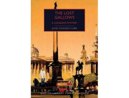 Livro The Lost Gallows: A London Mystery de John Dickson Carr (Inglês - 2020)