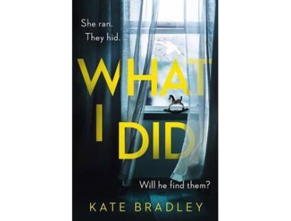 Livro What I Did de Kate Bradley (Inglês - 2021)