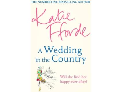 Livro A Wedding In The Country de Katie Fforde (Inglês - 2021)