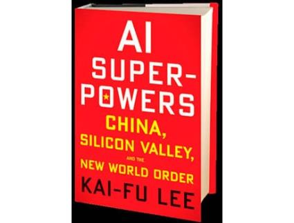 Livro Al Superpowers: China. Silicon Valley de Kai Fu Lee (Inglês - 2018)