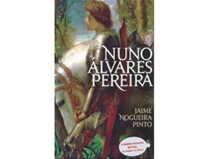 Livro Nuno Alvares Pereira - Capa Nova de Jaime Nogueira Pinto
