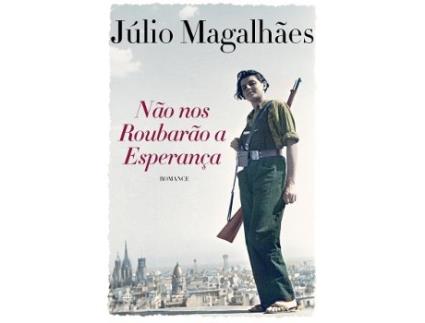 Livro Não nos Roubarão a Esperança de Júlio Magalhães (Português - 1ª Edição - 2012)