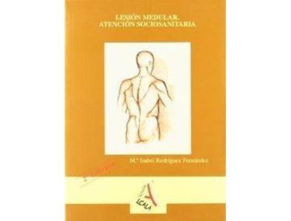 Livro LESION MEDULAR ATENCION SOCIOSANITARIA de Mª Isabel Rodriguez