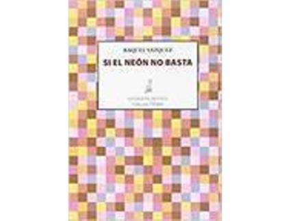 Livro Si El Neon No Basta de Vazquez Raquel