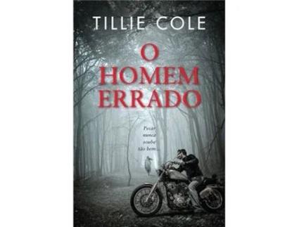 Livro O Homem Errado de Tillie Cole (Português )