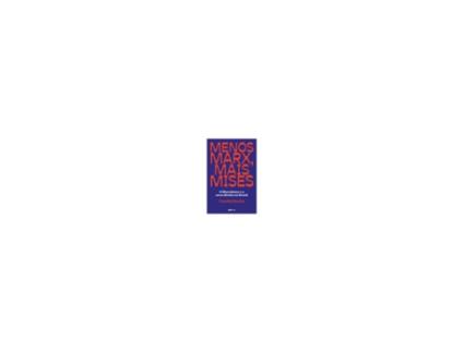 Livro Menos Marx, mais Mises: o liberalismo e a nova direita no Br [LS] de Rocha Camila (Brasileiro)
