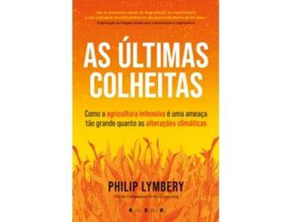 Livro As Últimas Colheitas de Philip Lymbery (Português)