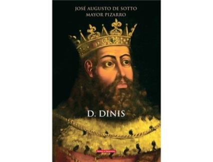 Livro D.Dinis de Jose Augusto De Sotto Pizarro (Português)