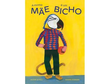 Livro A Minha Mãe é um Bicho de Victor Le Foll (Português)