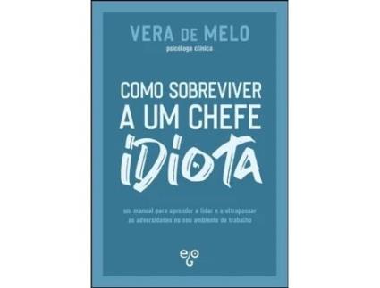 Como Sobreviver a Um Chefe Idiota