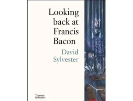 Looking Back at Francis Bacon