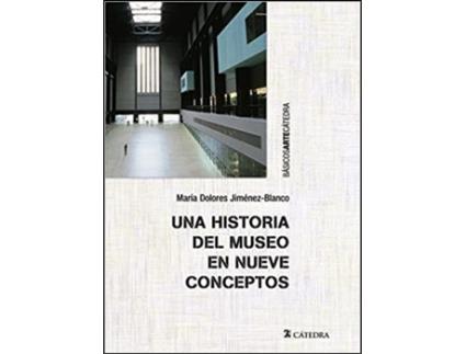 Una historia del museo en nueve conceptos