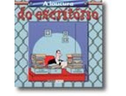 A loucura do escritório