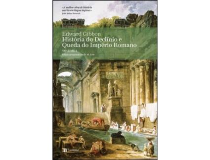 História do Declínio e Queda do Império Romano, Vol. I