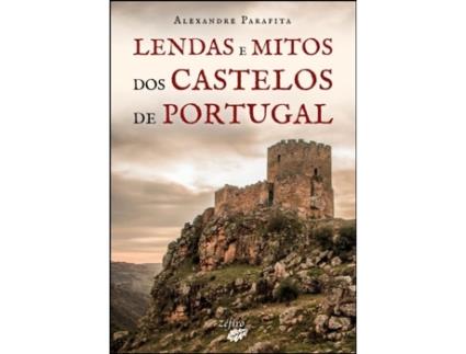 Lendas e Mitos dos Castelos de Portugal