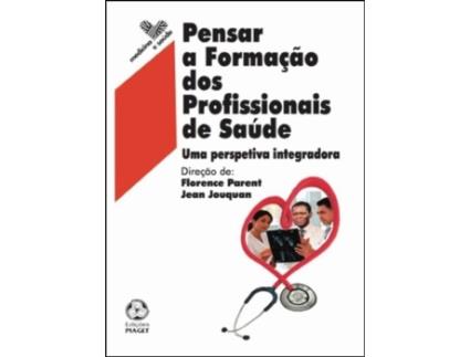 Pensar a Formação dos Profissionais de Saúde: uma perspetiva…